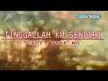 Download Lagu TINGGALLAH KUSENDIRI - NIKE ARDILLA  Audio STEREO [OFFICAL]