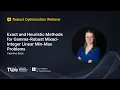 Yasmine Beck - Exact and Heuristic Methods for Gamma-Robust Mixed-Integer Linear Min-Max Problems