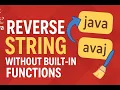 Java Program to Reverse a String Without Using Built-in Functions Java Interview Question