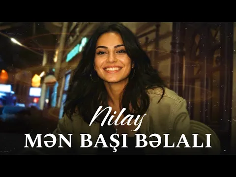 Video Thumbnail: Nilay - Mən Başı Bəlalı