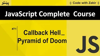 Callback Hell - Pyramid Of Doom Js Tutorial In Pashto