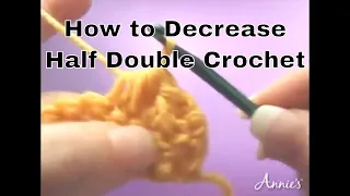How to Decrease Half-Double Crochet an Annie s Tutorial