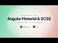 Angular Material Theming System Course - Chapter 01 Angular Material SCSS