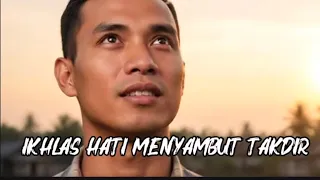 ikhlas hati menyambut takdir lagu slow rock melayu religi 2025 official lyric video 