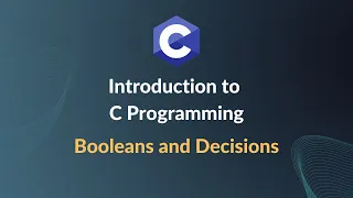 Introduction to C Programming - Booleans and If Statements