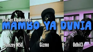Jamzey M50 MAMBO YA DUNIA Ft Gizmo Odhil3 Official Music Video 