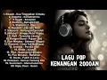 Download Lagu KUMPULAN LAGU 2000-AN BAND POP INDONESIA HITS NOSTALGIA - Playlist Full Album Lagu Indonesia Populer