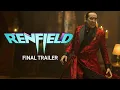 Renfield Final Trailer