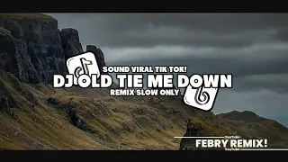 dj tie me down slow only 2k24 bootleg febry remix dj fyp viral tik tok