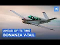 Beechcraft Bonanza V-Tail - Love Hate and Faulty Gear