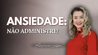 Como se livrar DE VEZ da ANSIEDADE | Rosymara Lopes