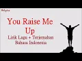 Lagu You Raise Me Up   Josh Groban \u0026   Westlife ( Lyrics Terjemahan Indonesia )