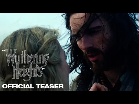 Video Thumbnail:  Wuthering Heights  | Official Teaser