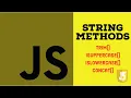 trim isuppercase islowercase and concat methods in javascript