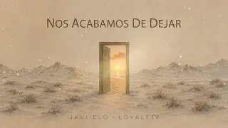 Javiielo, Loyaltty - Nos Acabamos De Dejar | Invierno En Verano 🌦️