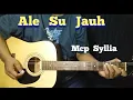 Lagu ( Chord Mudah ) Ale Su Jauh - MCP Sysilia
