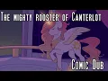 MLP Comic Dub The Mighty Rooster of Canterlot by Evehly