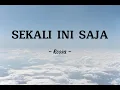Download Lagu Sekali Ini Saja - Rossa | Lirik