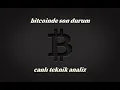 Download Lagu #BİTCOİNDE SON DURUM / YÜKSELİŞLER NE ZAMAN GELECEK   #bitcoin #etheryum