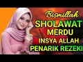 Lagu SHOLAWAT MERDU SHOLAWAT JIBRIL PENARIK REZEKI PALING DAHSYAT Sholawat Nabi berkah
