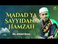 Lagu MADAD YA SAYYIDANA HAMZAH | MAJELIS AL MADINAH
