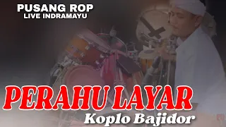 Download PERAHU LAYAR KOPLO BAJIDOR • PUSANG ROP LIVE INDRAMAYU MP3