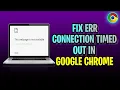 How To FIX Err Connection Timed Out In Google Chrome 2023 Update