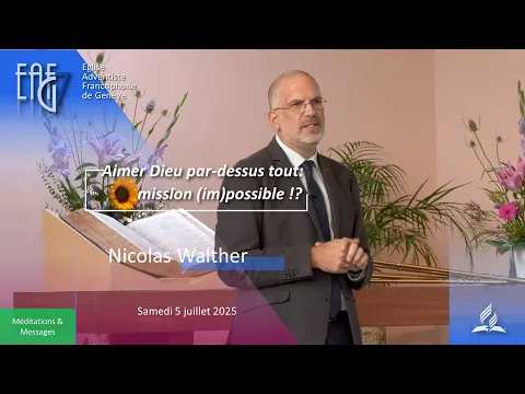 Aimer Dieu par-dessus tout: mission (im)possible !? | Nicolas Walther