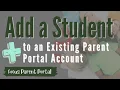 Focus for Parents How to Add a Child to an Existing Account