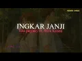 Download Lagu LIRIK INGKAR JANJI - TIKA PAGRAKY FT. WIRA KRISNA ( Official Lyric Video ) MP3