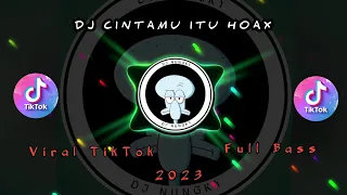 Download DJ CINTAMU ITU HOAX || VIRAL TIKTOK || FULL BASS MP3