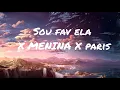 Lagu Sou // favela x mennina x paris remix (lyrics)