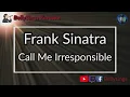 Frank Sinatra - Call Me Irresponsible (Karaoke)