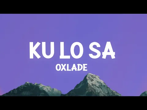 Download MP3 Oxlade - KU LO SA (Lyrics)