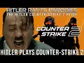 Download Lagu Hitler plays Counter-Strike 2