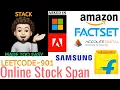 Online Stock Span Microsoft Amazon FactSet Samsung Adobe Flipkart Explanation Live Coding