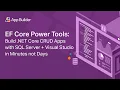 EF Core Power Tools Build NET Core CRUD Apps with SQL Server Visual Studio in Minutes Not Days