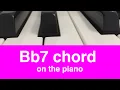 The Bb7 or Bb dominant 7 Chord How To Play It On Piano