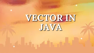 Vector in Java Explained Legacy Collection Class Vector vs ArrayList