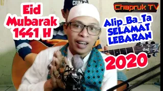 Download Ucapan IDUL FITRI 2020 || Alip_Ba_Ta ( Selamat Lebaran ) Cover Guitar || Happy EID MUBARAQ MP3