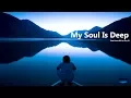 Download Lagu My Soul Is Deep | Carlos Grau