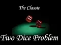 The Classic Two Dice Problem Counting and Probability