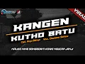 Download Lagu DJ KANGEN KUTO BATU , Naliko ning songgoriti kowe ngucap janji || BY DJBENDHOT -SADBOY- ||