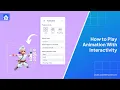 Download Lagu How to Play Animation With Interactivity