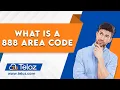 What is a 888 Area Code A Comprehensive Guide to the 888 Area Code