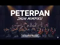 Lagu Jauh Mimpiku – Peterpan | Versi Orchestra Cover (Lirik)