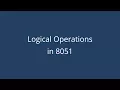 Logical Operations in 8051