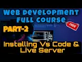 Web development full course Vs code installation live server Extension
