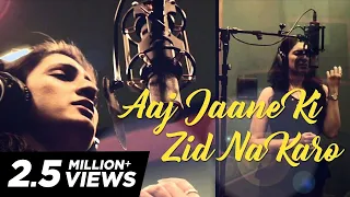 Aaj Jaane Ki Zid Na Karo By Akriti Kakar Originally By Farida Khannum Ji 