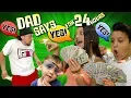 DAD SAYS YES to EVERYTHING KIDS WANT for 24 HOURS If Kids Were in Charge Challenge